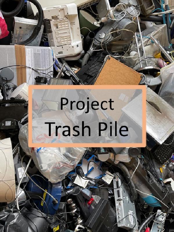 Project Trash Pile - Part 1 - Introduction